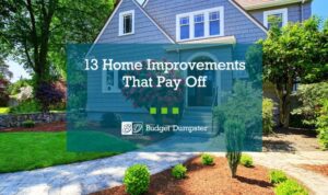 13 Top Home Improvements That Pay Off | Budget Dumpster